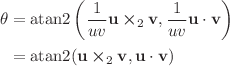 $$ \begin{align}
\theta &= \mathrm{atan2}\left(\frac{1}{uv}\mathbf{u} \cross_2 \mathbf{v}, \frac{1}{uv}\mathbf{u} \cdot \mathbf{v}\right) \\
&= \mathrm{atan2}(\mathbf{u} \cross_2 \mathbf{v}, \mathbf{u} \cdot \mathbf{v})
\end{align} $$